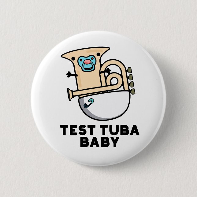 Chapa Redonda De 5 Cm Prueba Tuba Baby Funny Science Tuba Pun (Anverso)