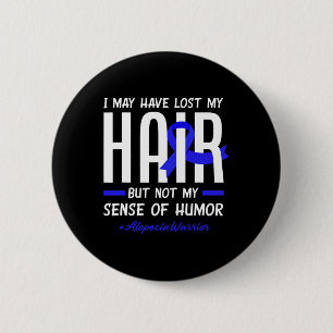 Chapa Redonda De 5 Cm Puede Haber Perdido El Pelo Pero No Mi Humor Alope