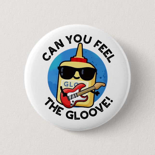 Chapa Redonda De 5 Cm ¿Puedes Sentir El Gloo-ve Funny Glue Pun (Anverso)