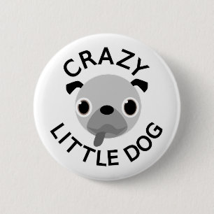 Chapa Redonda De 5 Cm Pug Crazy Little Dog