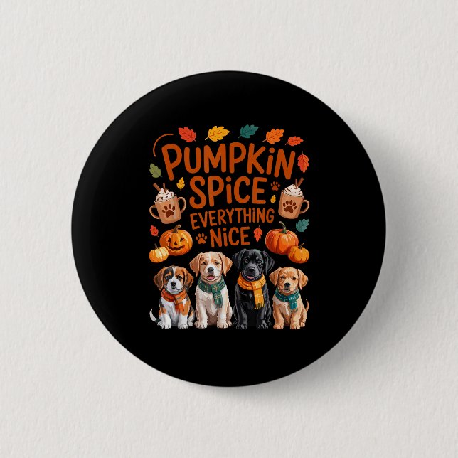 Chapa Redonda De 5 Cm Pumpkin Sce Everything Nice Fall Dog Lovers Addict (Anverso)