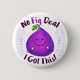 Chapa Redonda De 5 Cm Pun de Fig Positivo - Sin Acuerdo de Fig Tengo est