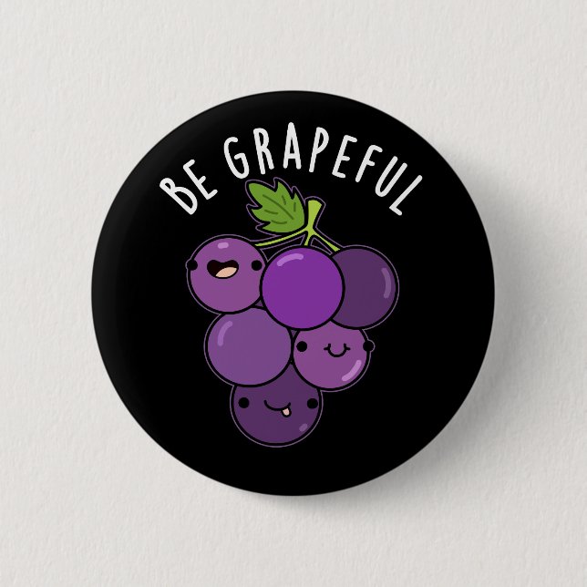 Chapa Redonda De 5 Cm Pun de uva Grapeful Positive Dark BG (Anverso)