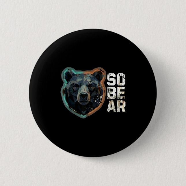 Chapa Redonda De 5 Cm Pun Sober Bear SoBear Recovery Sobriety (Anverso)