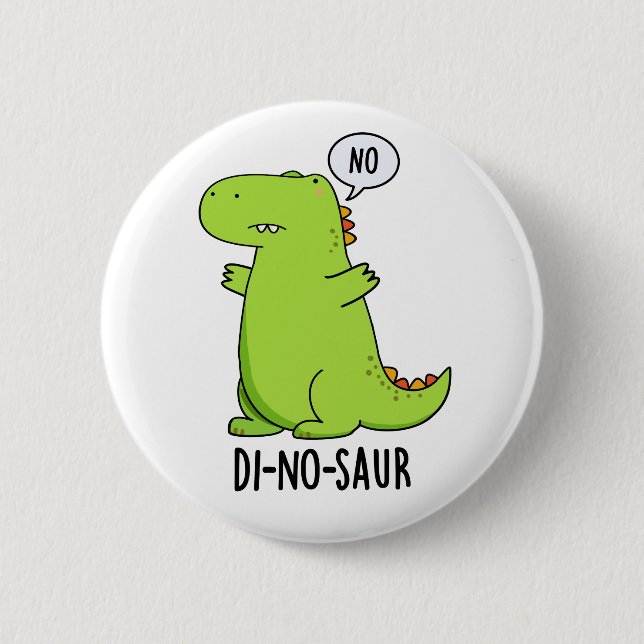 Chapa Redonda De 5 Cm Puns de dinosaurios divertidos de Di-no-saur (Anverso)