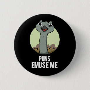 Chapa Redonda De 5 Cm Puns Emuse Me Funny Emu Pun Dark BG