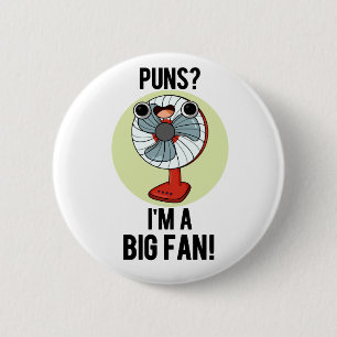 Chapa Redonda De 5 Cm Puns Soy un gran fan divertido de los fanáticos el