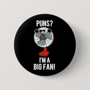 Chapa Redonda De 5 Cm Puns Soy un gran fanático divertido de los fanátic