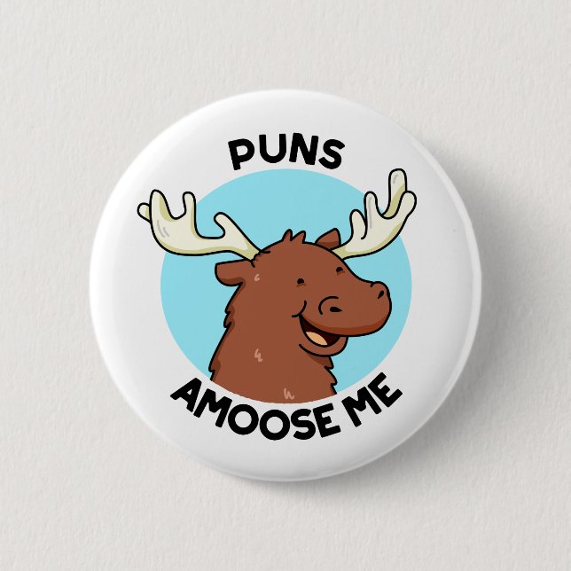 Chapa Redonda De 5 Cm Puntis Amoose Me Funny Moose Pun (Anverso)