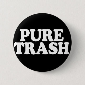 Chapa Redonda De 5 Cm Pure Trash Badge