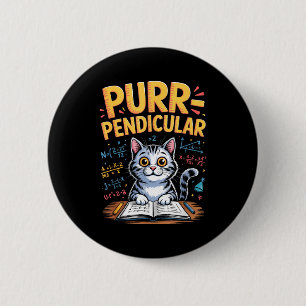 Chapa Redonda De 5 Cm Purr-pendicular Math Gato Juego de Palabras