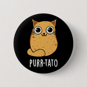 Chapa Redonda De 5 Cm Purr-tato Funny Cat Potato Pun Dark BG