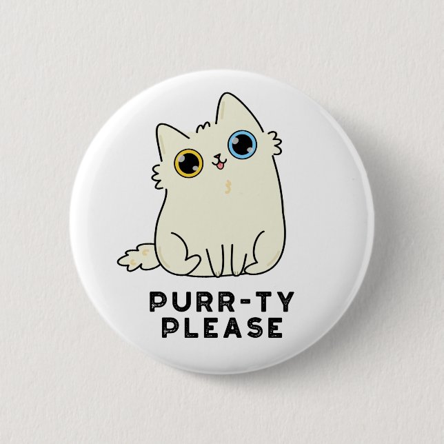 Chapa Redonda De 5 Cm Purr-ty Please Funny Kitty Cat Pun (Anverso)
