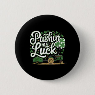 Chapa Redonda De 5 Cm Pushin My Luck Tractor Clover St Patricks Day Fun