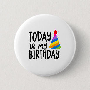 Chapa Redonda De 5 Cm Que Dice Hoy Es Mi Cumpleaños - Diseño de Gorro de