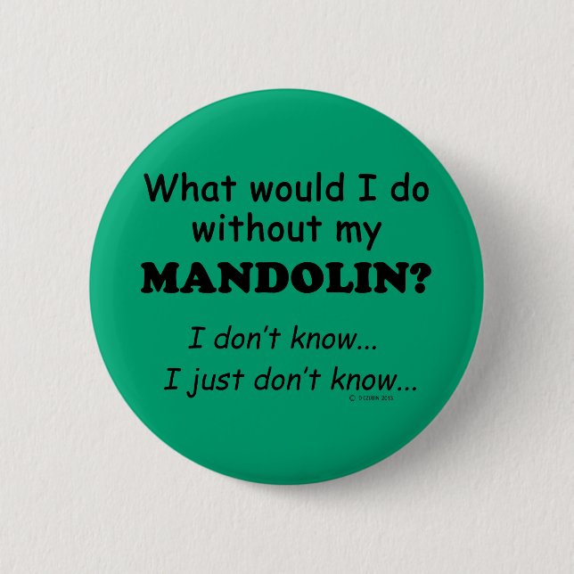 Chapa Redonda De 5 Cm ¿Qué haría, Mandolin? (Anverso)