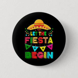 Chapa Redonda De 5 Cm Que la Fiesta Comience Funny Cinco De Mayo Mexican