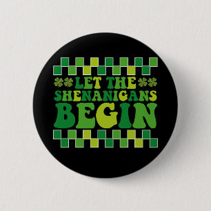 Chapa Redonda De 5 Cm Que los Shenanigans comiencen la retro irlandesa G