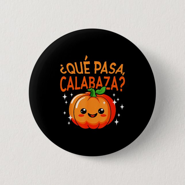 Chapa Redonda De 5 Cm Qué Pasa Calabaza Mexican Meastra Spanieacher Hall (Anverso)