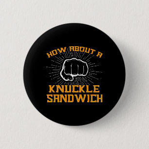 Chapa Redonda De 5 Cm ¿Qué Tal Un Sándwich Knuckle - Puño A Afrontar?
