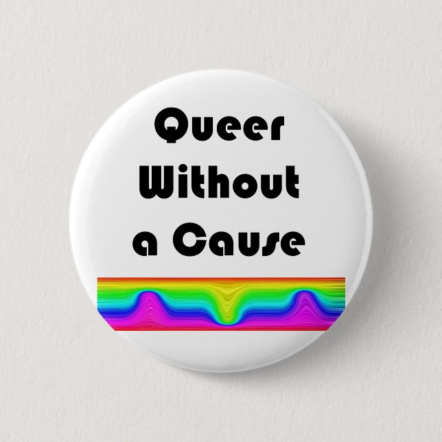 Chapa Redonda De 5 Cm Queer sin causa (Anverso)