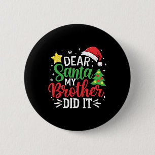Chapa Redonda De 5 Cm Querido Papá Noel, mi hermano hizo navidad
