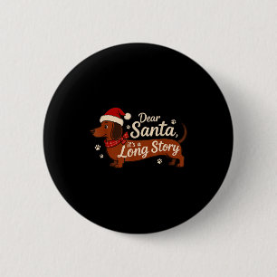 Chapa Redonda De 5 Cm Querido Santa Es Una Historia Larga Navidad Dachsh