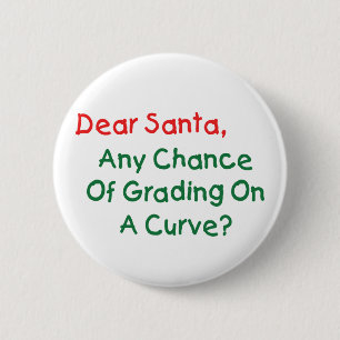 Chapa Redonda De 5 Cm ¿Querido Santa Grado En Una Curva? Carta navideña