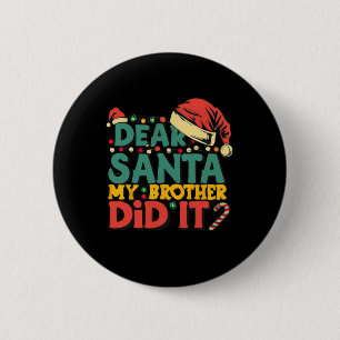 Chapa Redonda De 5 Cm Querido Santa Mi Hermano Lo Hizo Divertido Navidad