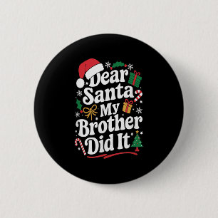 Chapa Redonda De 5 Cm Querido Santa Mi Hermano Lo Hizo Humor De Navidad 