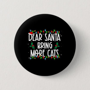 Chapa Redonda De 5 Cm Querido Santa Trae Más Gatos Navideños Pjs Familia