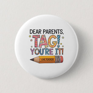Chapa Redonda De 5 Cm Queridos padres Tag You're It Amor Maestros Último