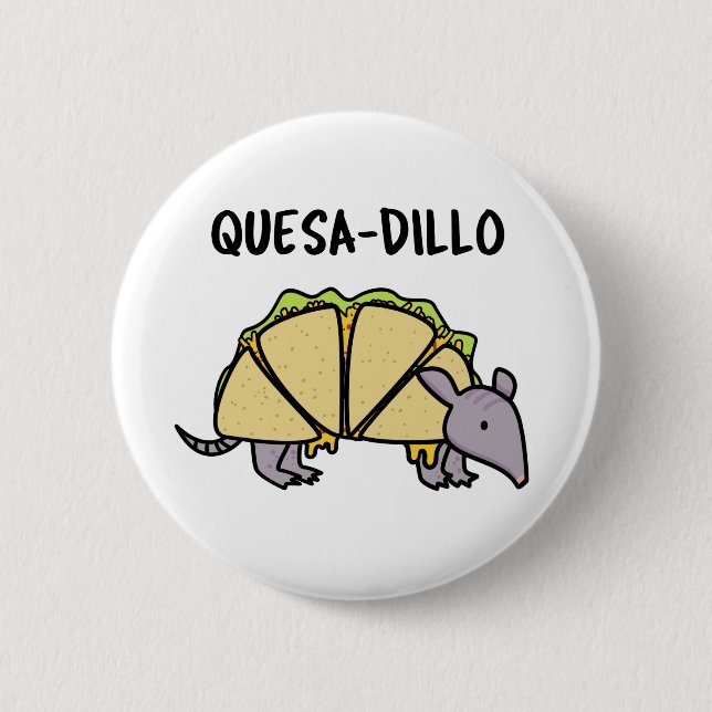 Chapa Redonda De 5 Cm Quesa-Dillo Funny Quesadilla Pun (Anverso)