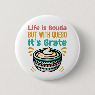 Chapa Redonda De 5 Cm Queso Gouda de queso divertido Pun comida