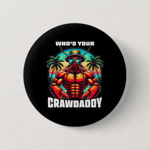 Chapa Redonda De 5 Cm ¿Quién es tu retrasado Funny Crawfish Hervir a Mar