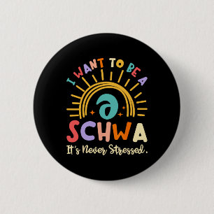 Chapa Redonda De 5 Cm Quiero ser un schwa nunca es estresante Ciencia O
