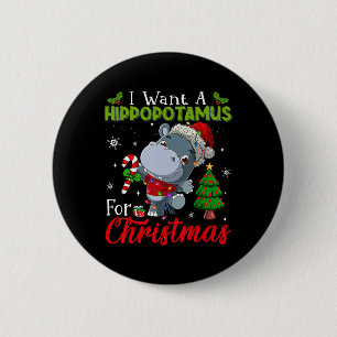 Chapa Redonda De 5 Cm Quiero Un Hipopótamo Para Los Navidades Hippo Cand