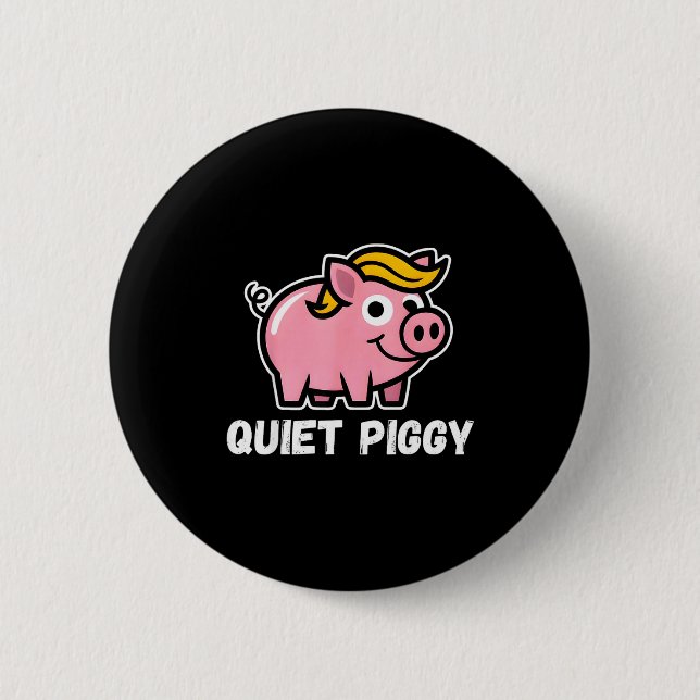 Chapa Redonda De 5 Cm Quiet Ggy Snarky Litical G Joke Design  (Anverso)