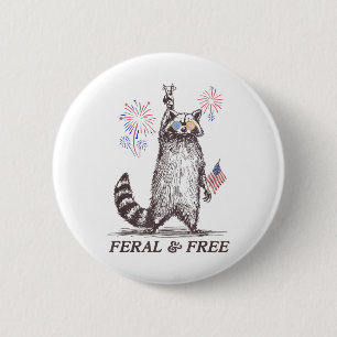 Chapa Redonda De 5 Cm Raccón Feral Y Gratuito, Raccoon Gracioso 4 De Jul