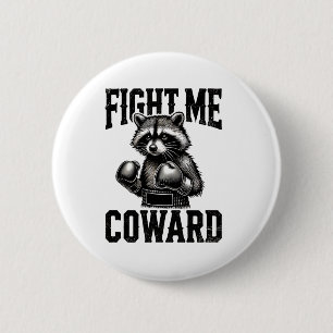 Chapa Redonda De 5 Cm Raccoon Lover Coward lucha contra el boxeo