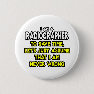 Chapa Redonda De 5 Cm Radiógrafo .. Asumir Que Nunca Estoy Equivocado