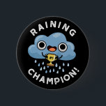 Chapa Redonda De 5 Cm Rain Champ Funny Weather Rain Cloud Pun Dark BG<br><div class="desc">Rain Champ Funny Weather Rain Cloud Pun presenta una linda lluvia que podría aguantar su trofeo campeón . Perfecto regalo de juego de palabras para la familia y amigos que aman los juegos de palabras en la nube.</div>