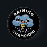 Chapa Redonda De 5 Cm Rain Champ Funny Weather Rain Cloud Pun Dark BG<br><div class="desc">Rain Champ Funny Weather Rain Cloud Pun presenta una linda lluvia que podría aguantar su trofeo campeón . Perfecto regalo de juego de palabras para la familia y amigos que aman los juegos de palabras en la nube.</div>