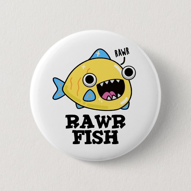 Chapa Redonda De 5 Cm Rawr Fish Funny Animal Pun (Anverso)