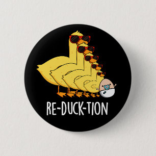 Chapa Redonda De 5 Cm Re-duck-tion Funny Animal Duck Pun Dark BG