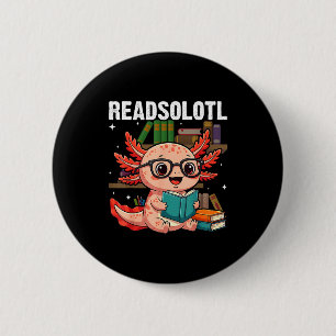Chapa Redonda De 5 Cm Readsolotl kawaii axolotl divertido leyendo amante