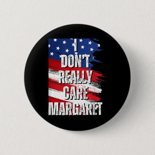 Chapa Redonda De 5 Cm Realmente No Me Importa Margaret Funny Jd Vance Me