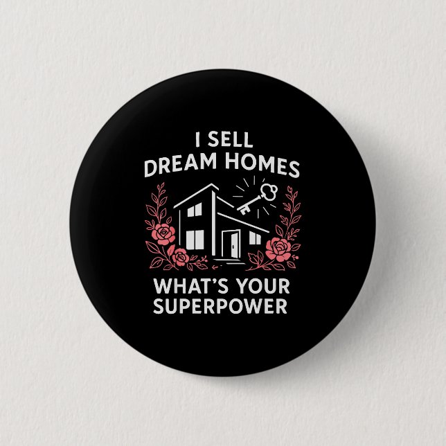 Chapa Redonda De 5 Cm Realtor I Sell Dream Homes What's Your Superwer  (Anverso)