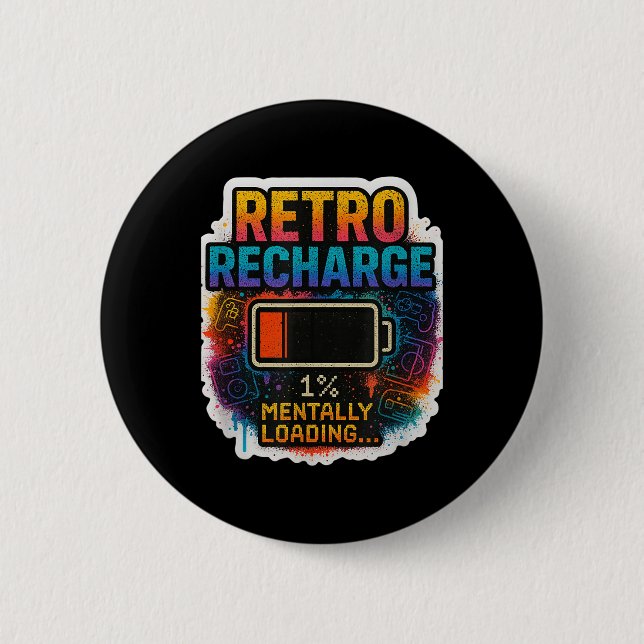Chapa Redonda De 5 Cm “Recarga Retro – Cargando Mentalmente…”  (Anverso)