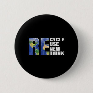 Chapa Redonda De 5 Cm Reciclar la reutilización repensar la conciencia e